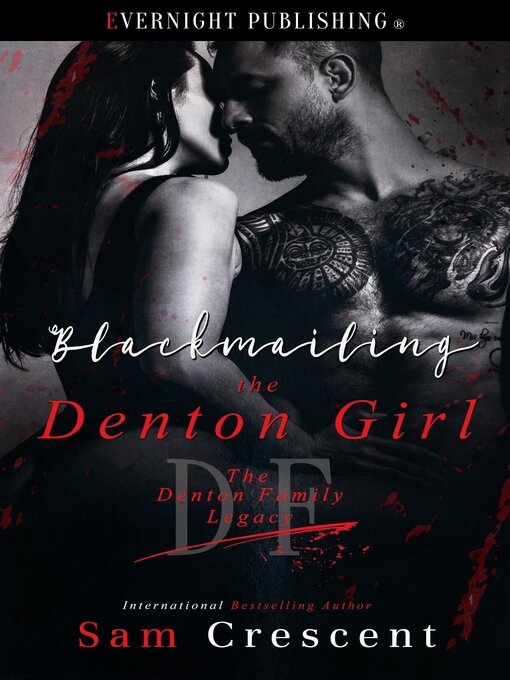 Title details for Blackmailing the Denton Girl by Sam Crescent - Available